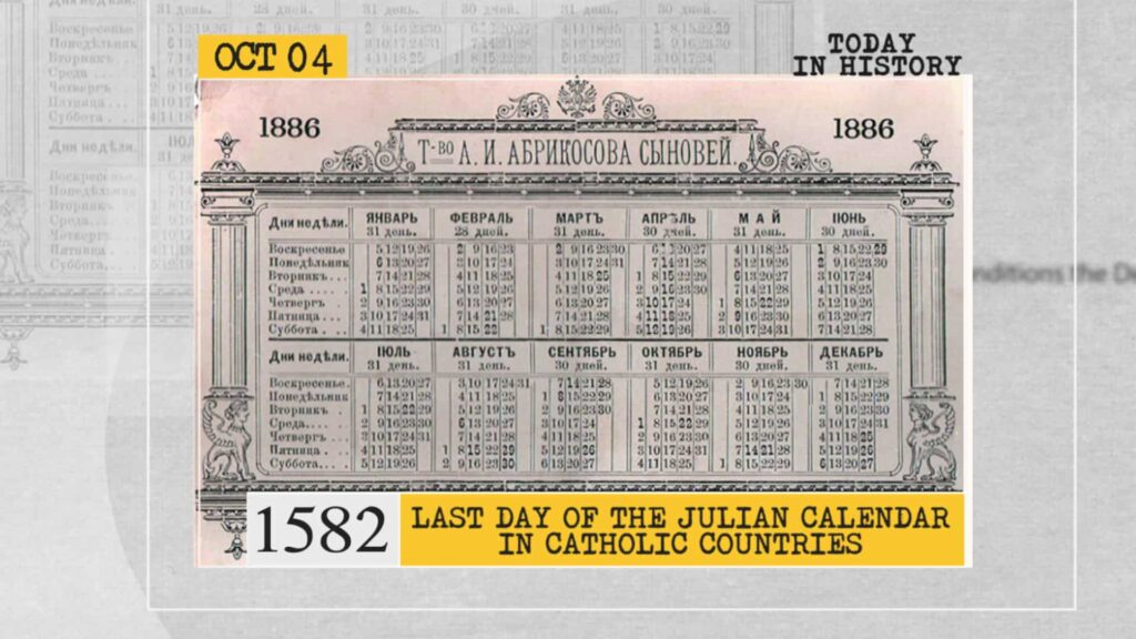 1582 - Last day of the Julian Calendar in Catholic countries