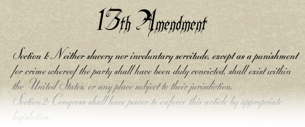 1865 Adoption of the Thirteenth Amendment to the United States Constitution