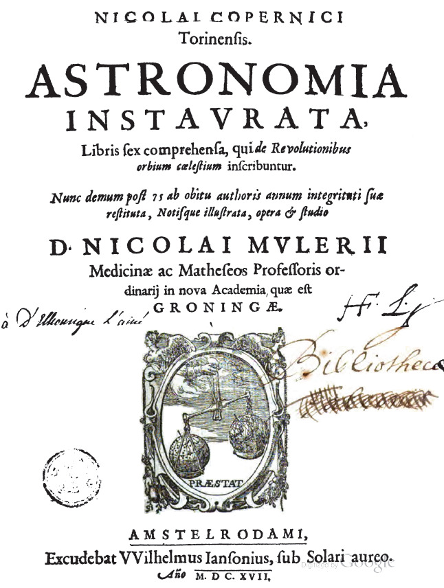 1616 Nicolaus Copernicus' revolutionary book De revolutionibus orbium coelestium is banned by the Catholic Church